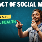 Impact of Social Media on Mental Health Guiding Through the Age of Technology