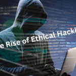 The Rise of Ethical Hacking Revealing the World of White Hat Hackers